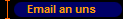 Email an uns
